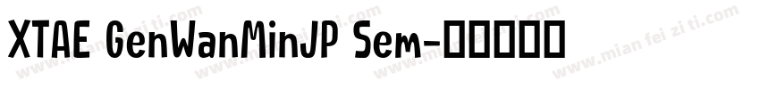 XTAE GenWanMinJP Sem字体转换